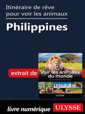 cover image of Itinéraire de rêve pour voir les animaux-- Philippines